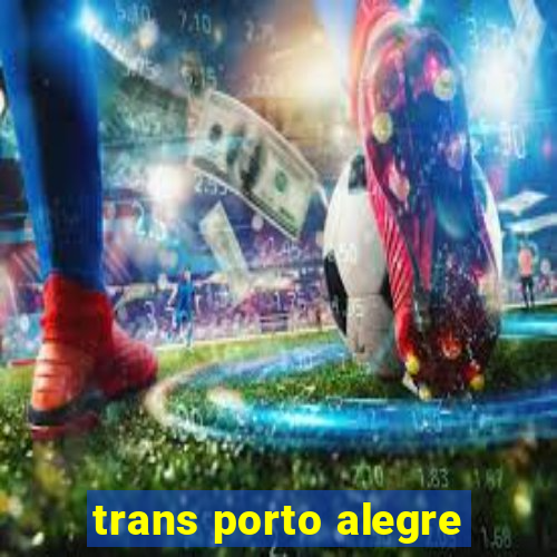 trans porto alegre